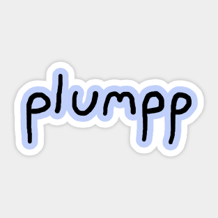 Plumpp Sticker